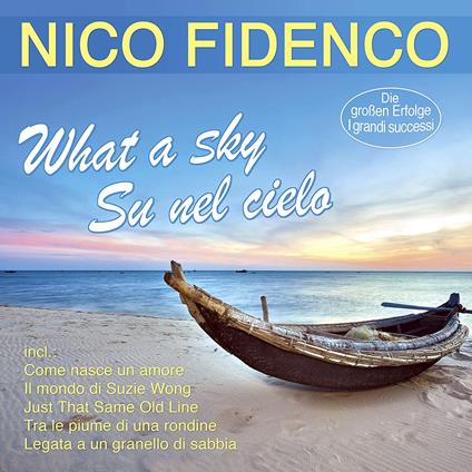 What A Sky - Su Nel Cielo - CD Audio di Nico Fidenco
