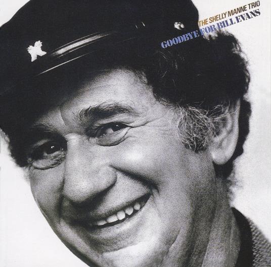Goodbye For Bill Evans - CD Audio di Shelly Manne