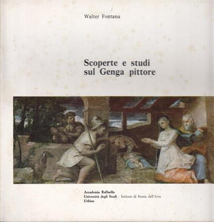 Scoperte e studi sul Genga pittore  - Walter Fontana - copertina
