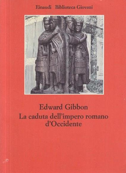 La caduta dell'impero romano d'Occidente - Edward Gibbon - copertina