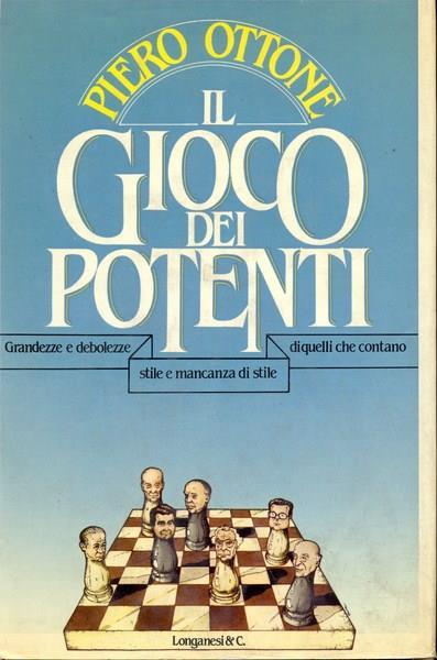 Il gioco dei potenti - Piero Ottone - copertina