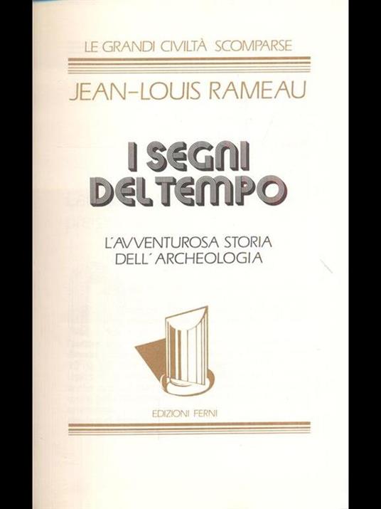 I segni del tempo. L' avventurosa storia dell'Archeologia - copertina