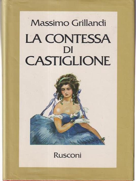 La contessa di Castiglione - Massimo Grillandi - copertina
