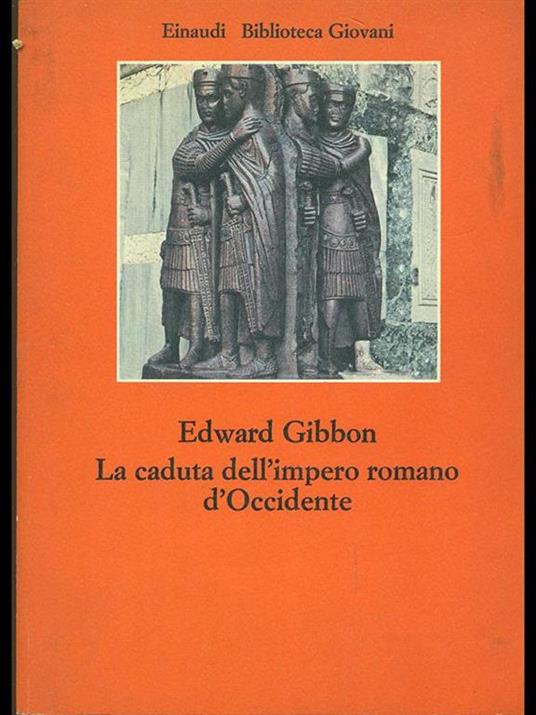 La caduta dell'impero romano a Occidente - Edward Gibbon - copertina