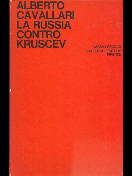 La Russia contro Kruscev - Alberto Cavallari - copertina