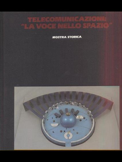 Telecomunicazioni: la voce nello spazio - copertina