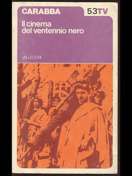 Il cinema del ventennio nero - Claudio Carabba - copertina