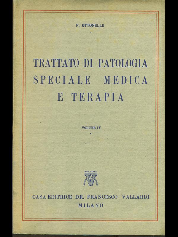 Trattato di patologia speciale medica e terapia vol. IV
