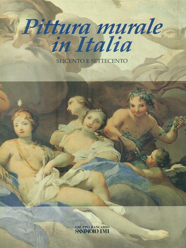Pittura murale in Italia: Seicento eSettecento