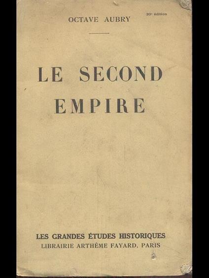Le second empire - Octave Aubry - copertina
