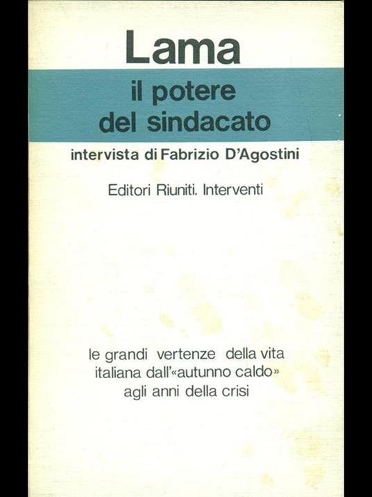 Il potere del sindacato. Intervista di Fabrizio D'Agostini - Luciano Lama - copertina