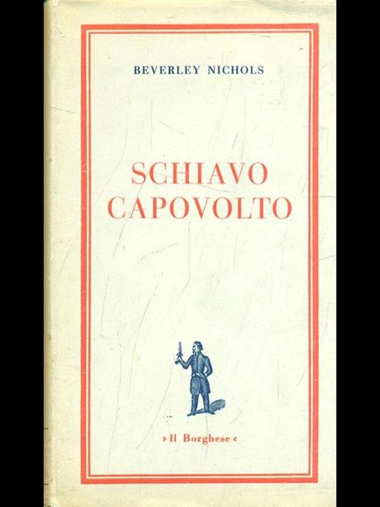 Schiavo capovolto - Beverley Nichols - copertina