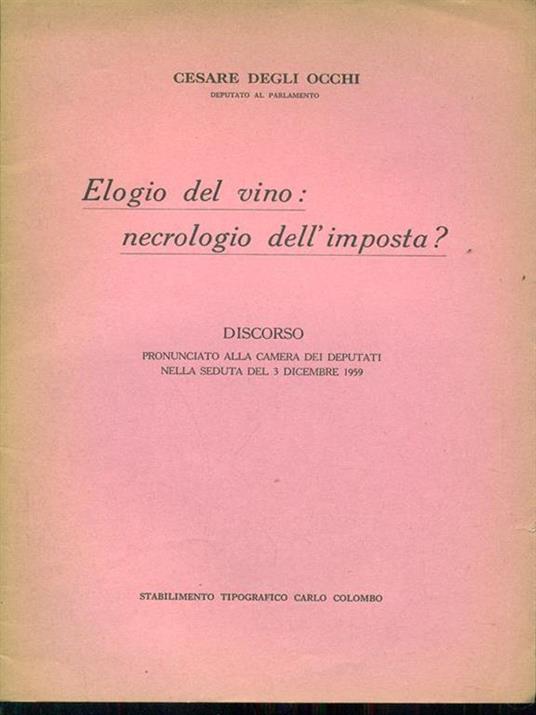 Elogio del vino: necrologio dell'imposta? - Cesare Degli Occhi - copertina