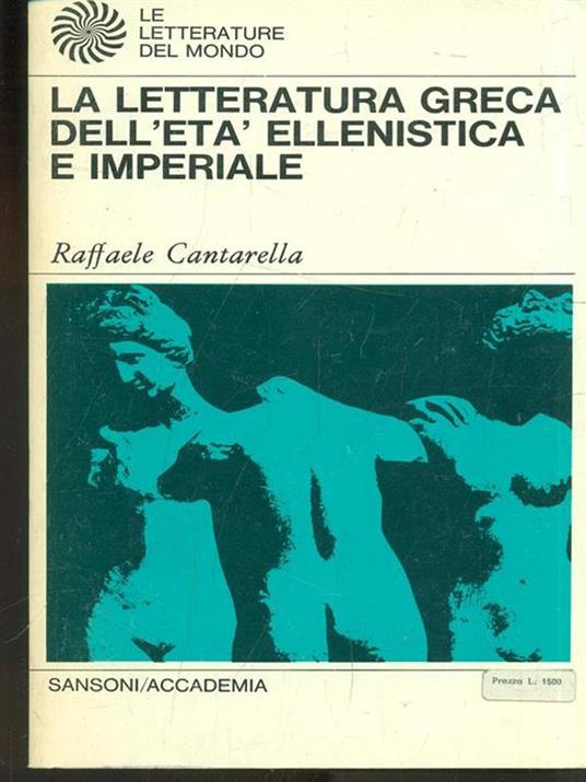 La letteratura greca dell'età ellenistica e imperiale - Raffaele Cantarella - copertina