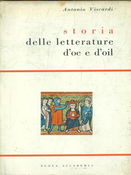 Storia delle letterature d'oc e d'oil - Antonio Viscardi - copertina