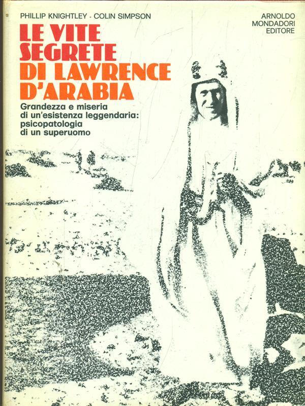 Le vite segrete di Lawrence D'Arabia