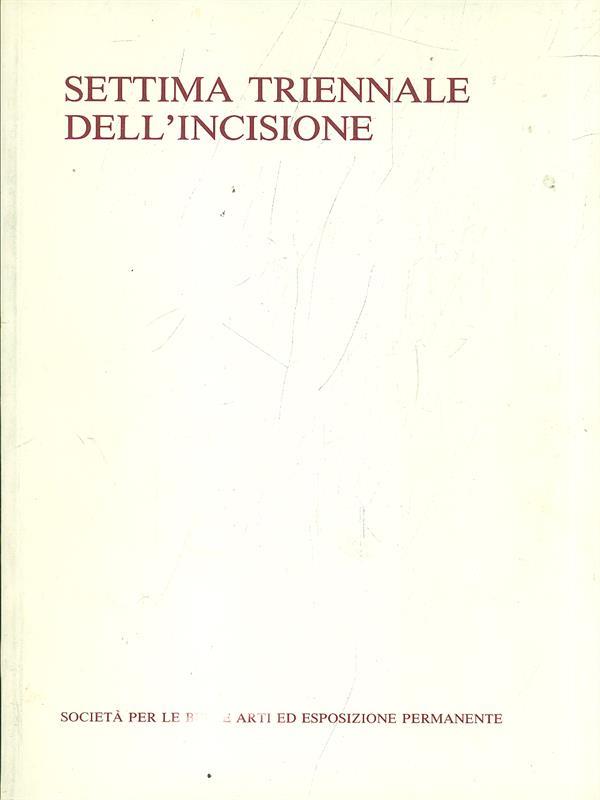 Settima triennale dell'incisione