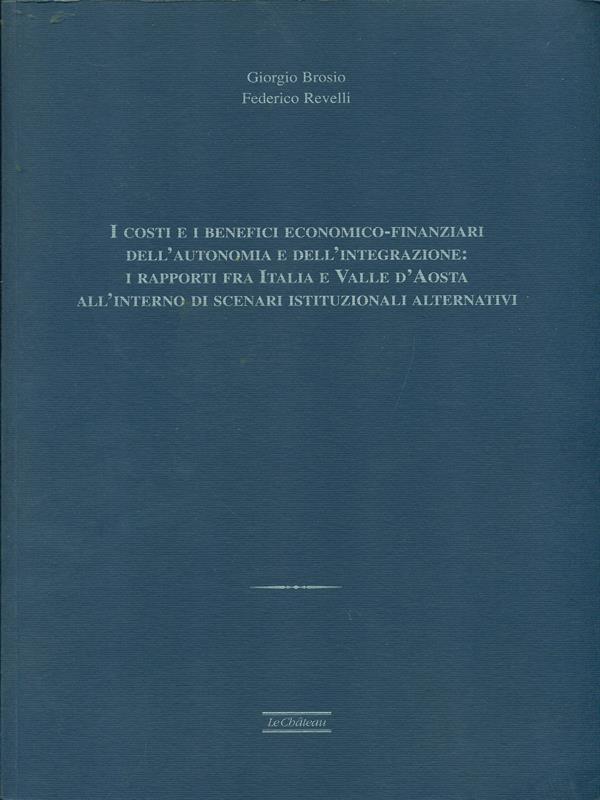 I costi e i benefici economico-finanziari dell'autonomia e dell'integrazione