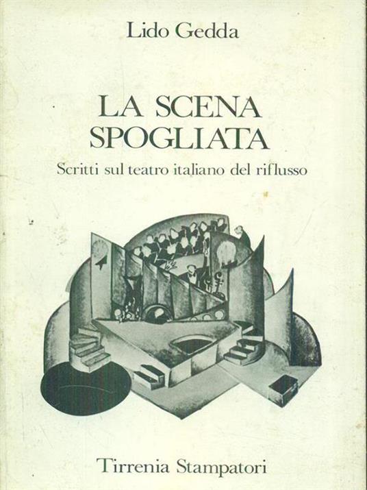 La scena spogliata. Scritti sul teatro italiano del riflusso - Lido Gedda - copertina