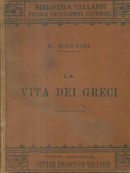 La vita dei greci - Enrico Martini - copertina