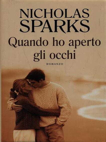 Quando ho aperto gli occhi - Nicholas Sparks - copertina