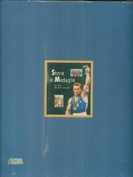 Storie di medaglie. Gli ori olimpici italiani - Giampiero Spirito - copertina