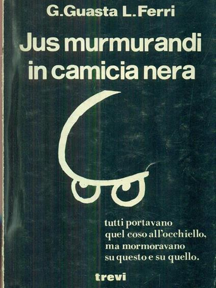 Jus murmurandi in camicia nera - copertina