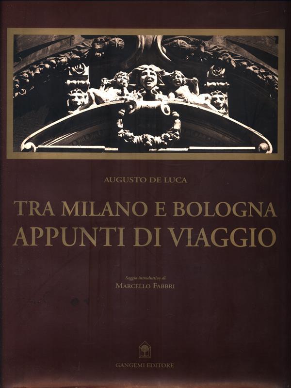 Tra Milano e Bologna. Appunti di viaggio