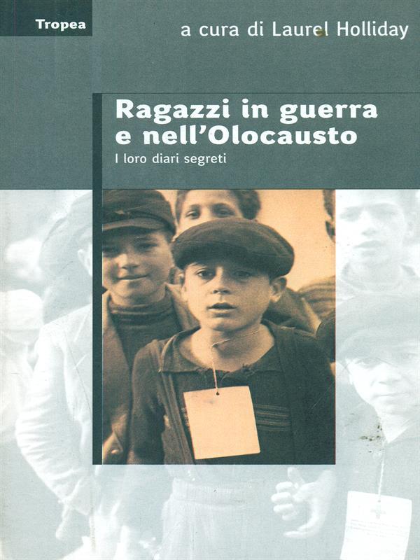 Ragazzi in guerra e nell'olocausto