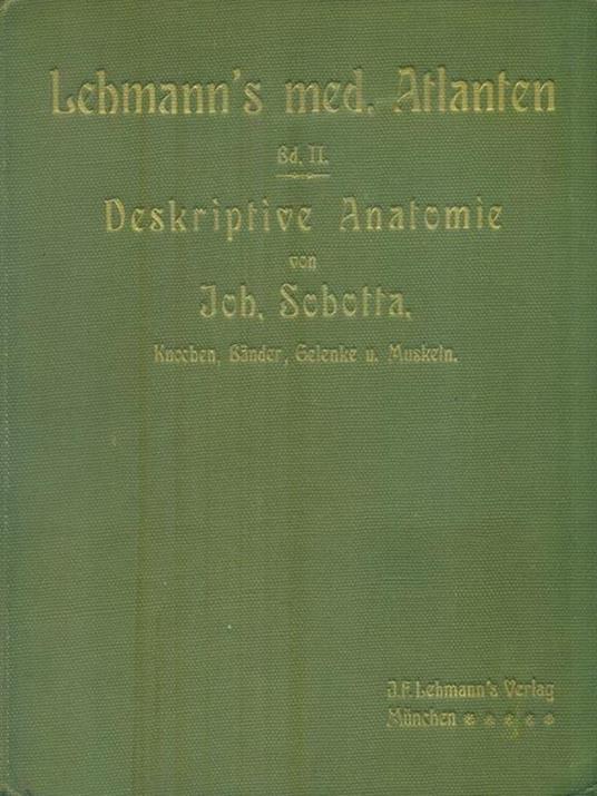 Lehmann's med. Atlanten Bd. II. Deskriptive Anatomie I - J. Sobotta - copertina