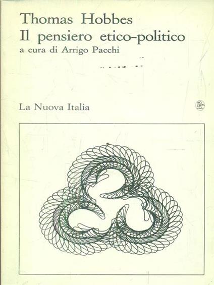 Il pensiero etico-politico. Antologia - Thomas Hobbes - copertina