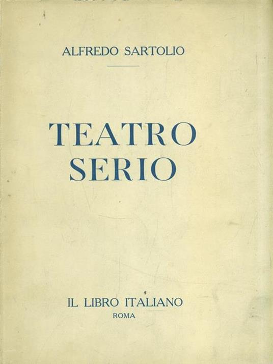 Teatro serio - Alfredo Sartolio - copertina