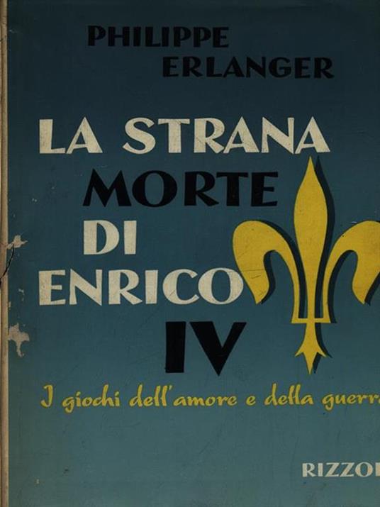 La strana morte di Enrico IV - Philippe Erlanger - copertina