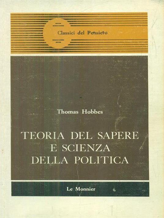 Teoria del sapere e scienza della politica - Thomas Hobbes - copertina