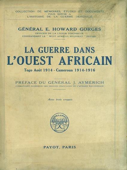 La guerre dans l'Ouest Africain - Howard Gorges - copertina