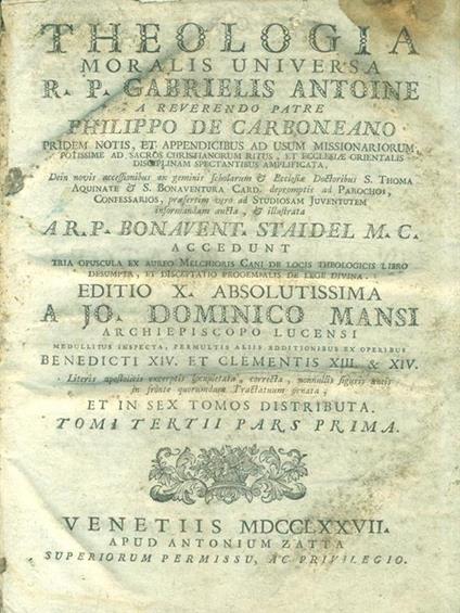   Theologia moralis universa. Tomi tertii pars prima e secunda - Paul Gabriel Antoine - copertina
