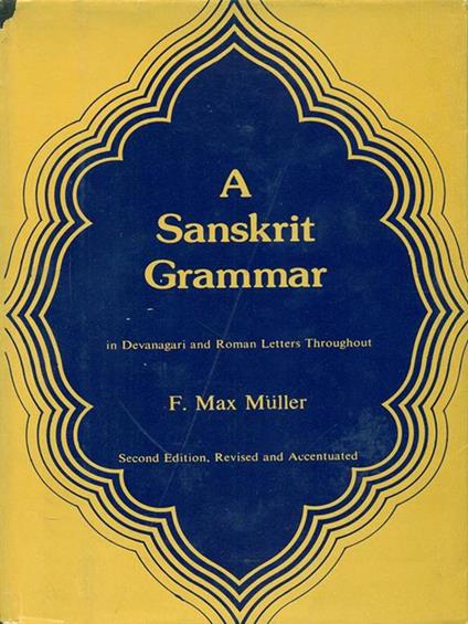 A Sanskrit Grammar - Max F. Muller - copertina