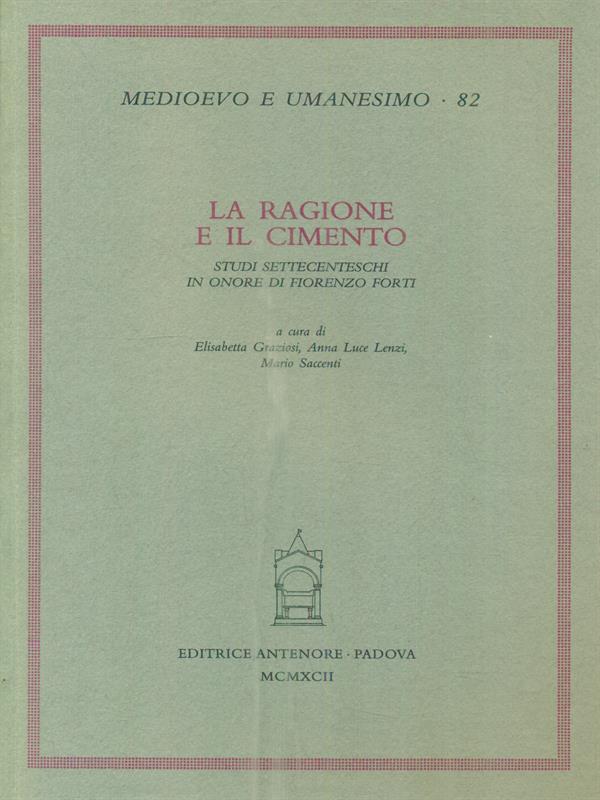 La ragione e il cimento. Studi settecenteschi in onore di Fiorenzo Forti