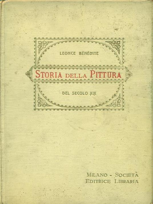 Storia della pittura del secolo XIX + immagini di opere d'arte non originali - Bénédite Léonce - copertina