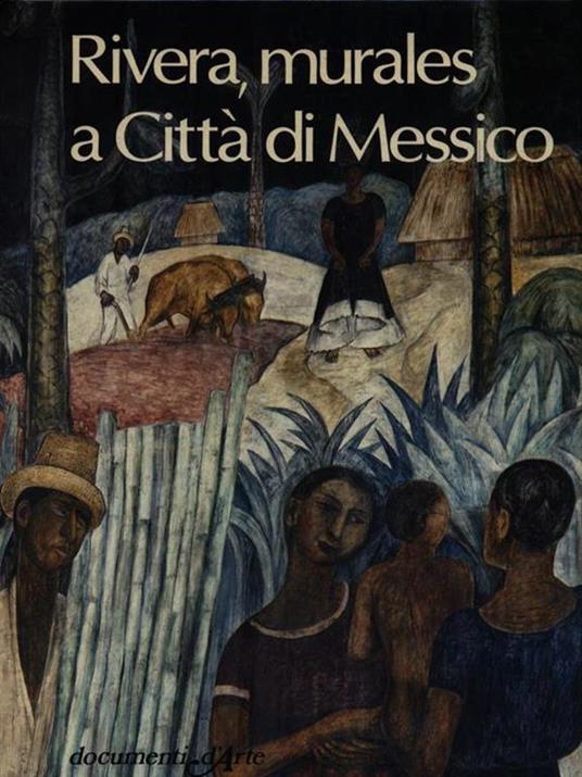   Rivera, murales a città di Messico - Marco Rosci - copertina