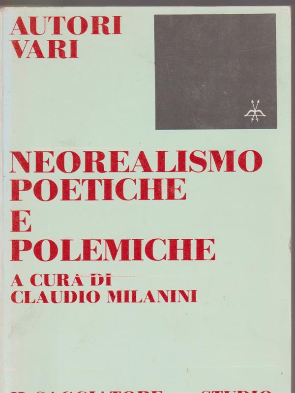 Neorealismo poetiche e polemiche