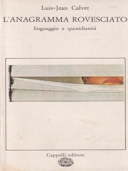 L' anagramma rovesciato - Luis-Jean Calvet - copertina