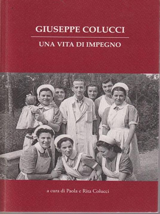   Giuseppe Colucci. Una vita di impegno - Paola Colucci - copertina
