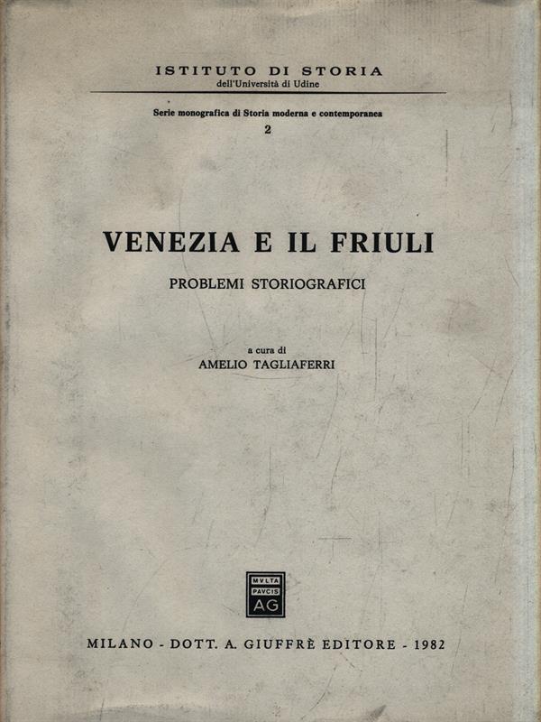 Venezia e il Friuli. Problemi storiografici