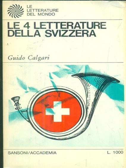 Le 4 letterature della svizzera - Guido Calgari - copertina