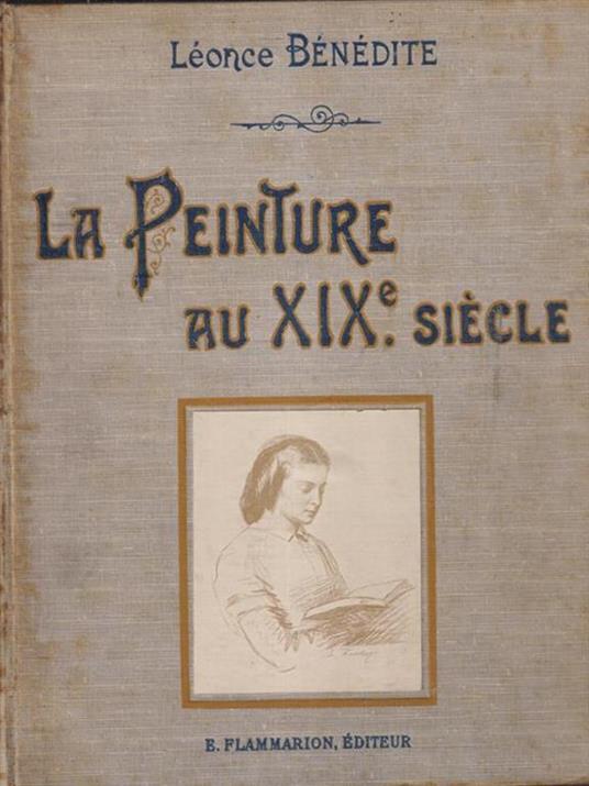 La peinture au XIX siecle - Bénédite Léonce - copertina