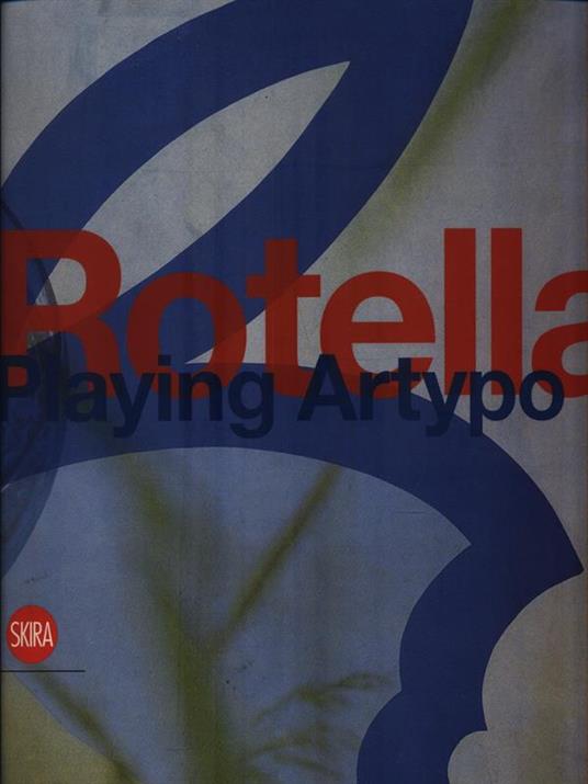 Rotella. Playing Artypo - Luca Massimo Barbero - copertina