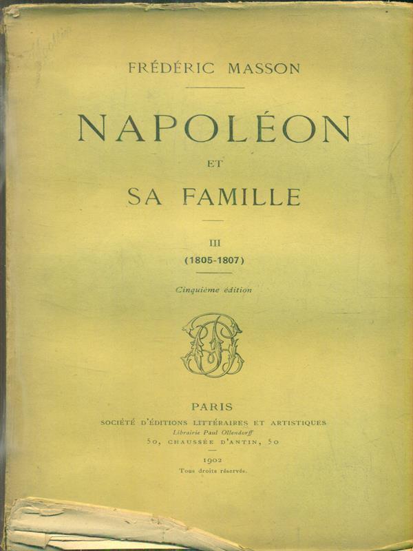 Napoleon et sa famille. III 1805-1807