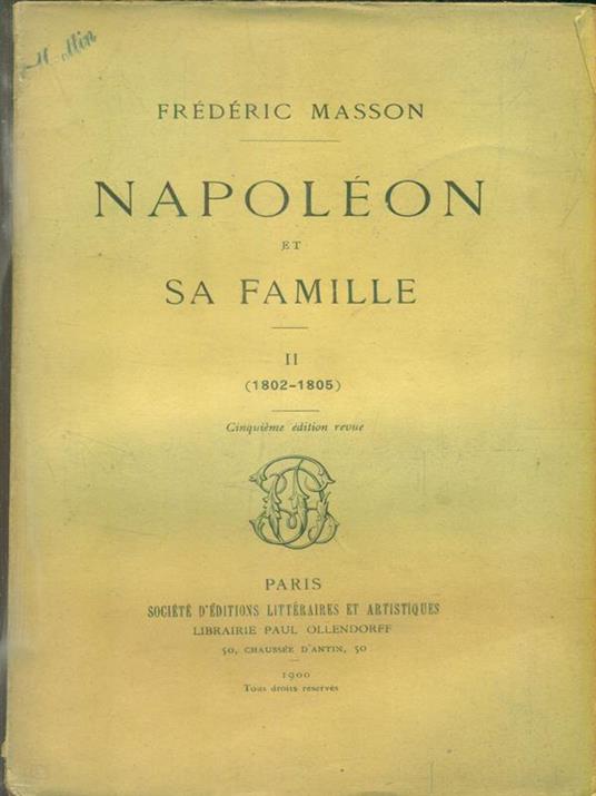 Napoleon et sa famille. II 1802-1805 - Frederic Masson - copertina