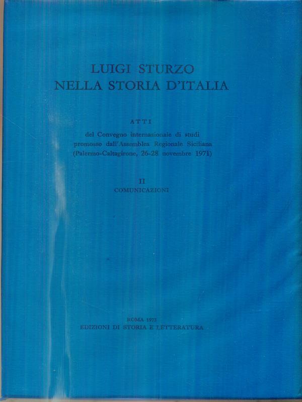   Luigi Sturzo nella storia d'Italia. Atti. Vol II Comunicazioni